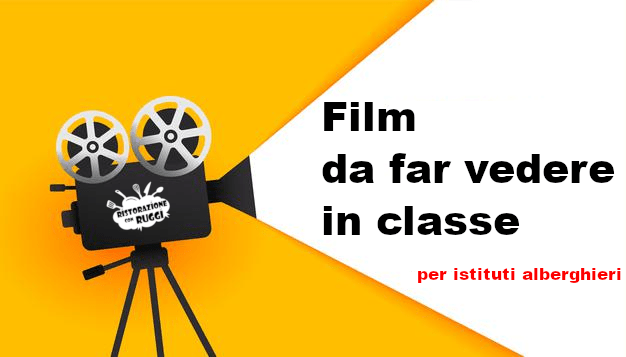 Film che parlano di Cucina da fare vedere in classe
