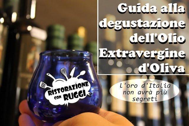 Come degustare un olio: guida passo passo